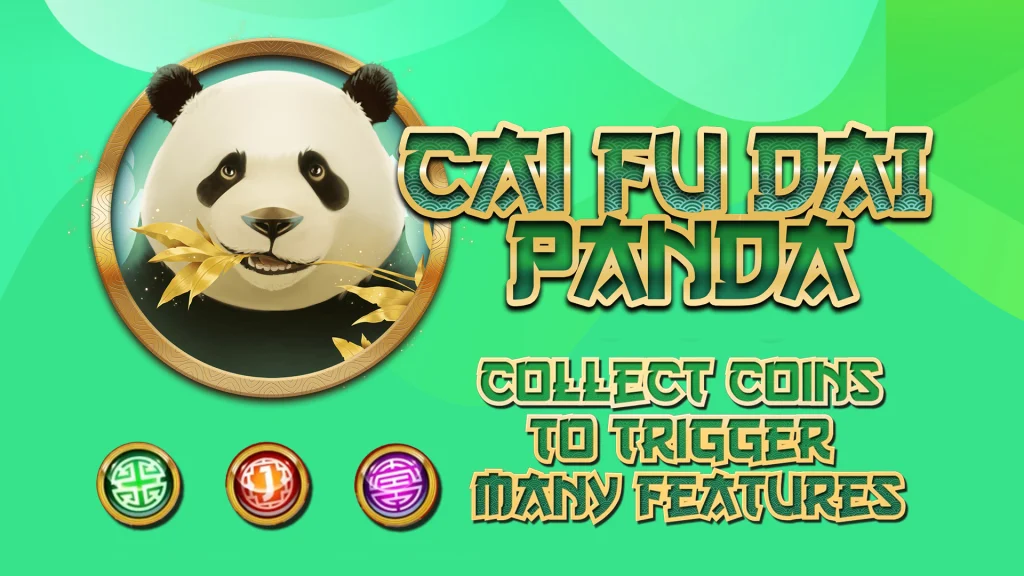 With a mint green background there’s a cute panda eating bamboo with three symbols below it. Next to them is text that says ‘Cai Fu Dai Panda’ and “Collect coins to trigger many features’