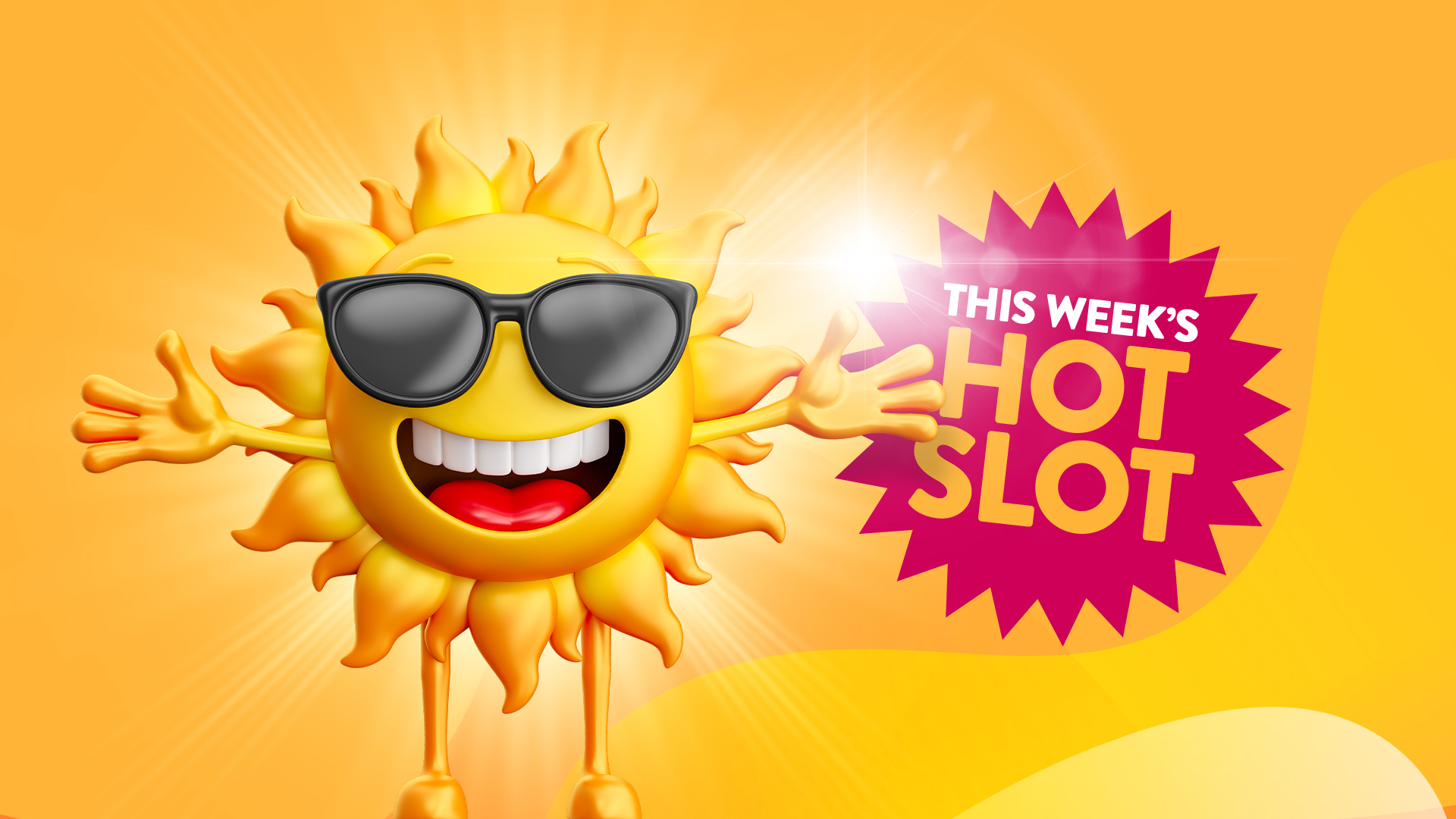 There’s a bright golden picture with a happy, smiling sun on top and pink text on a banner to the right that says ‘This Week’s Hot Slot’.